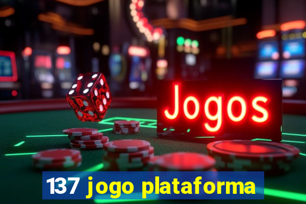 137 jogo plataforma